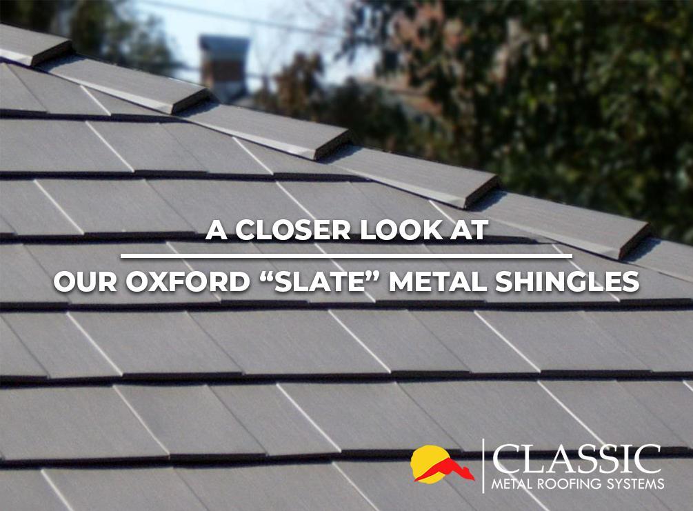 A Closer Look at Our Oxford Slate Metal Shingles in NH