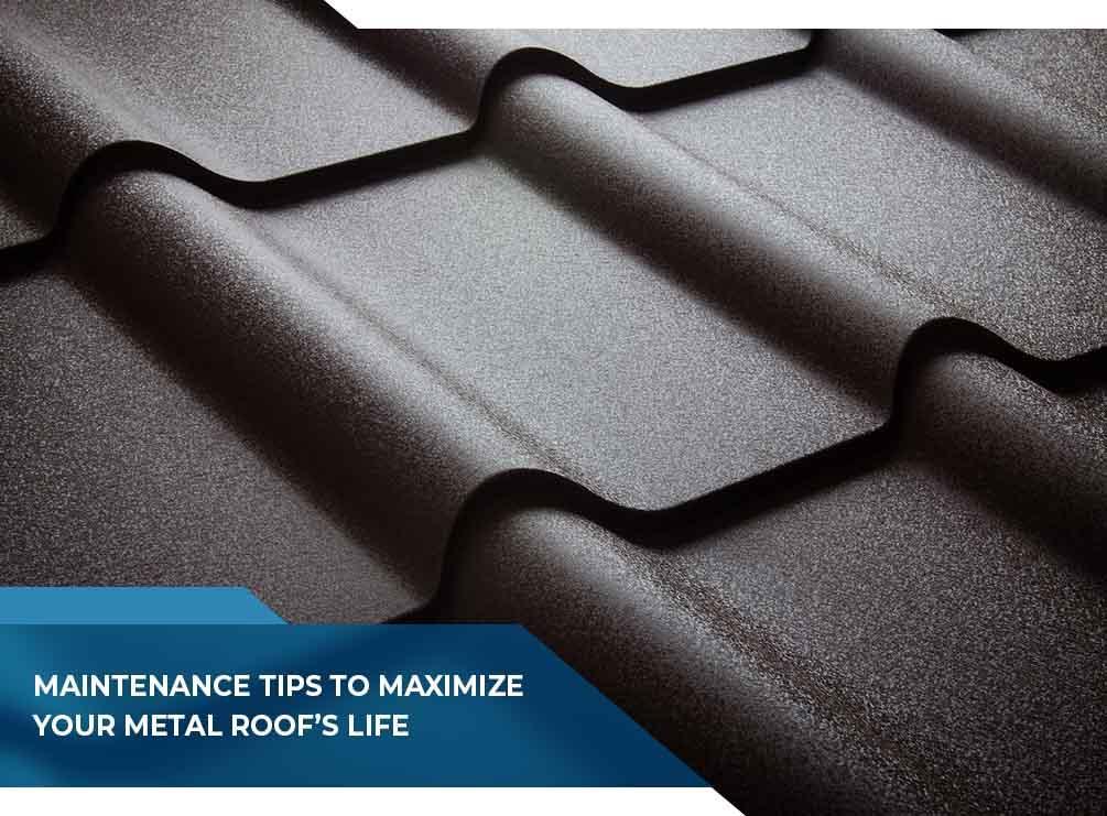 maximize your metal roofs life