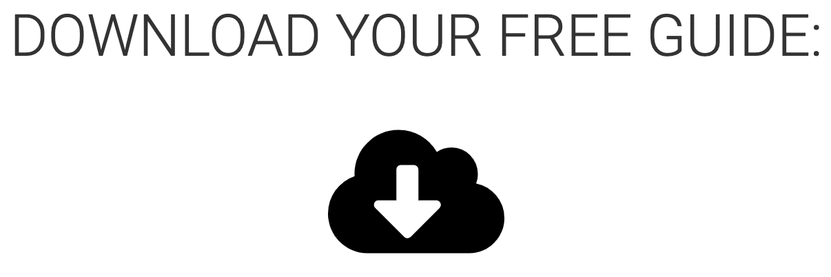 Cloud icon with down arrow under text reading "DOWNLOAD YOUR FREE GUIDE:".